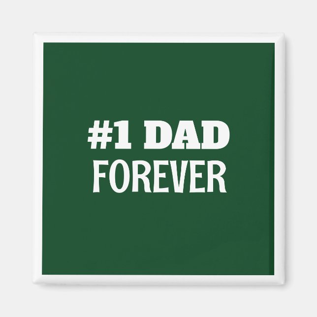Green and White #1 Dad Forever Father's Day Gift Magnet (Front)