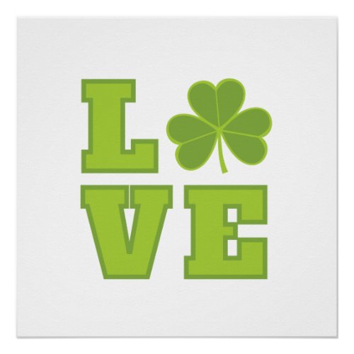 Green and White Irish Shamrock Love Poster