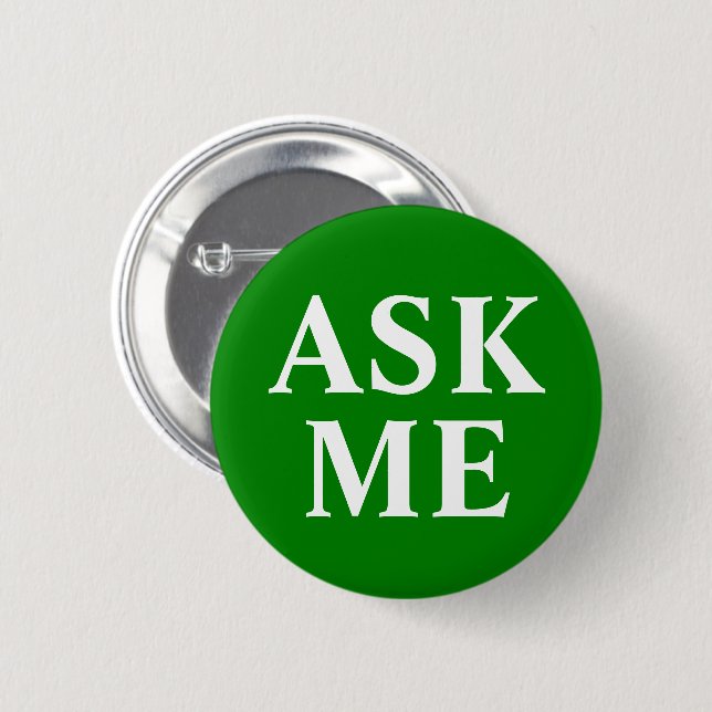 Green Ask Me Button (Front & Back)