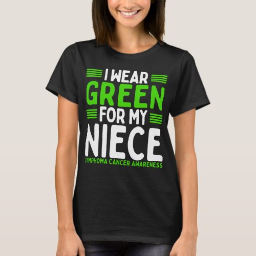 Green Aunt Uncle Lymphoma Cancer Awareness Niece T_Shirt