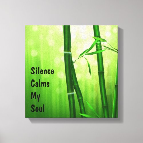 Green Bamboo _ Silence Calms My Soul Canvas Print