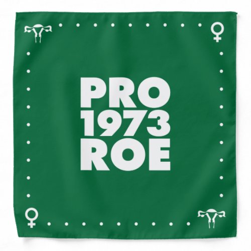 Green Bandana Abortion Rights Pro Roe 1973