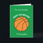 Green Basketball Sport 14th Birthday Card<br><div class="desc">A green personalized basketball 14th birthday card for brother, son, grandson, etc. You will be able to easily personalize the front with his name. The inside reads a birthday message, which you can easily edit as well. You can personalize the back of this basketball birthday card with the year. This...</div>