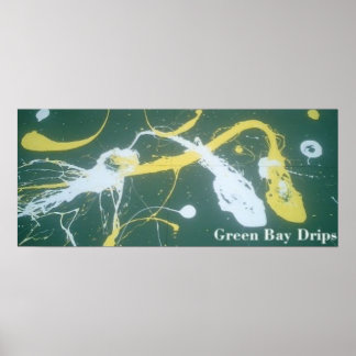 GREEN BAY DRIPS POSTER