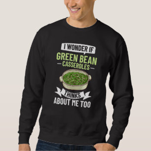 Green Bean Casserole Recipe Dish Snack String Bean Sweatshirt