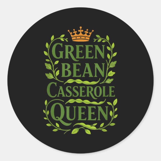 Green Bean Cerole Queen Funny Holiday Cooking Chri Classic Round Sticker (Front)