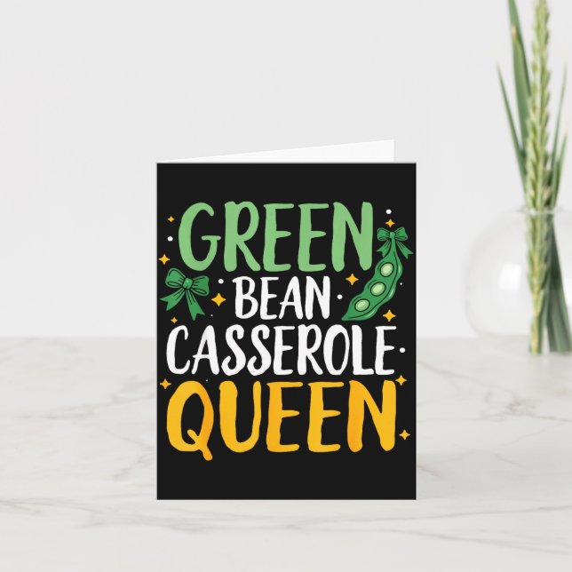 Green Bean Cerole Queen Kitchen Funny Thanksgiving Card (Front)