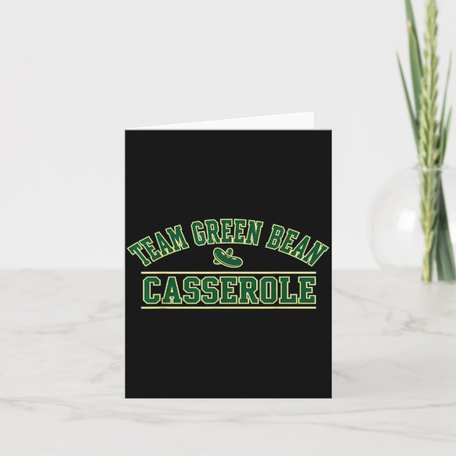 Green Bean Cerole Team Thanksgiving Foodie Srts Fu Card (Front)
