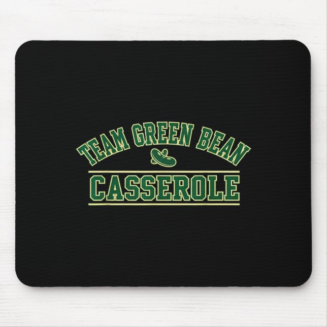 Green Bean Cerole Team Thanksgiving Foodie Srts Fu Mouse Pad (Front)