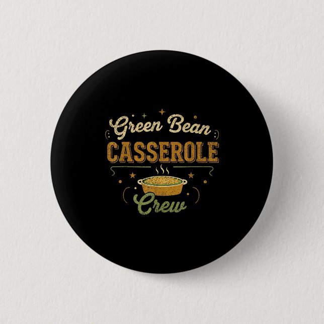 Green Bean Cerole Thanksgiving Cooking Funny  Button (Front)