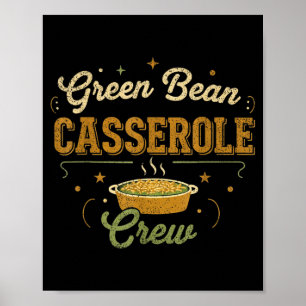 Green Bean Cerole Thanksgiving Cooking Funny  Poster
