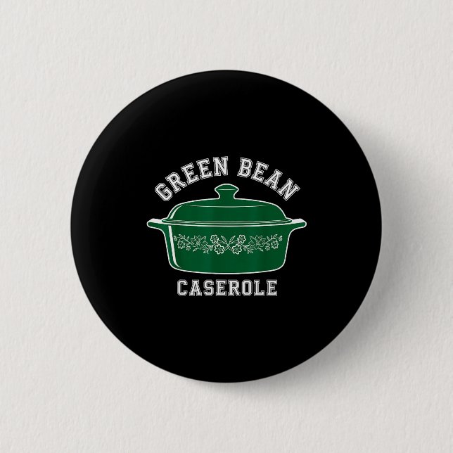 Green Bean Cerole Thanksgiving Humor Meme Men Wome Button (Front)