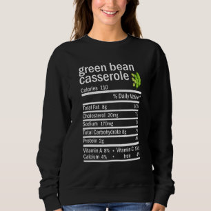 Green Beans Casserole Nutrition Facts Thanksgiving Sweatshirt
