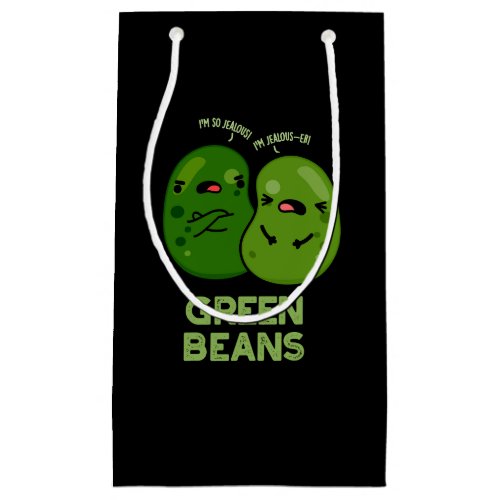 Green Beans Funny Jealous Bean Pun Dark BG Small Gift Bag