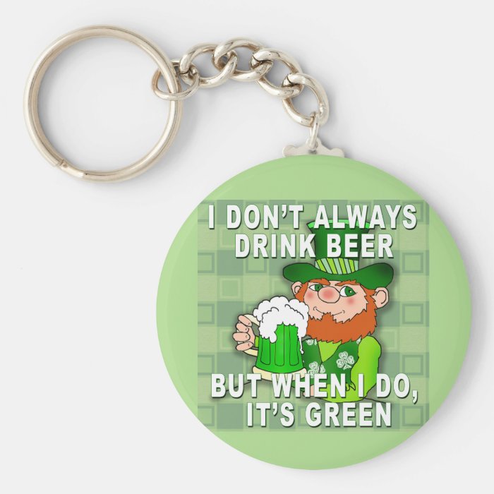 Green Beer for St Patricks Day Meme Humor Keychains