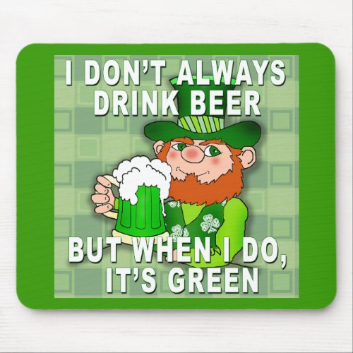 Green Beer for St Patricks Day Meme Humor Mouse Pad