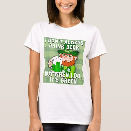 Green Beer for St Patricks Day Meme Humor T_Shirt