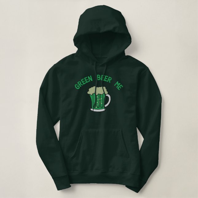 Green Beer Me St. Patrick's Day Embroidery Embroidered Hoodie (Design Front)