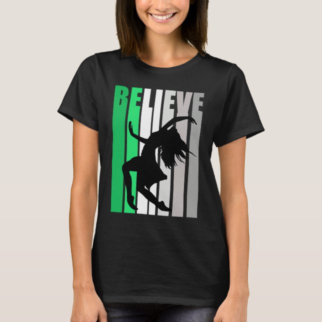 Green Believe Motivating Girls Dance Retro Graphic T-Shirt (Front)