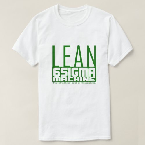 Green Belt Lean Six Sigma Machine T_Shirt