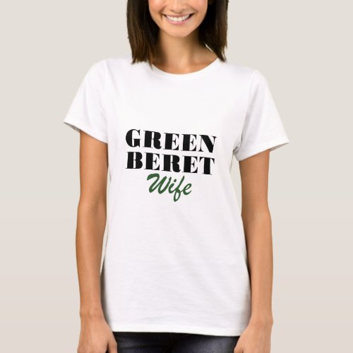 Green Beret Wife T_Shirt