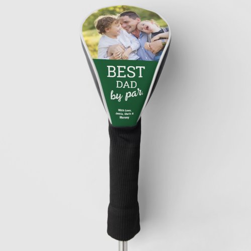 Green Best Dad by Par Custom Photo Fathers day Golf Head Cover