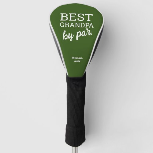 Green Best Grandpa by par Typography Custom  Golf Head Cover