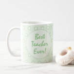 Green Best Teacher Ever Script Typography Coffee Mug