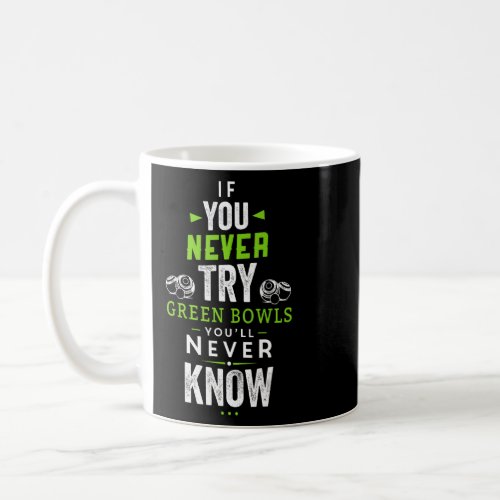 Green Bowls Idea For Women  Bowling Green  Coffee Mug