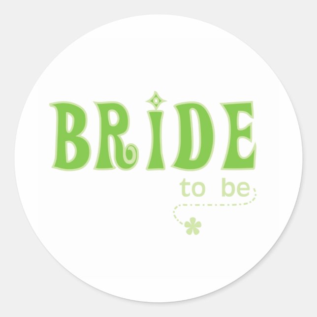 Green Bride to Be Classic Round Sticker (Front)