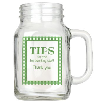 Green Checks Tips For Restaurant Band Or Bartender Mason Jar by alinaspencil at Zazzle