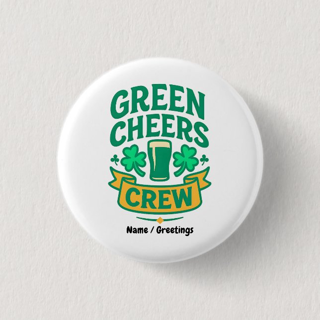 Green Cheers Crew Fun St Patrick’s Day Celebration Button (Front)