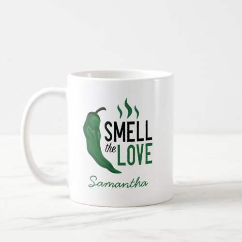 Green Chile Smell the Love Coffee Mug