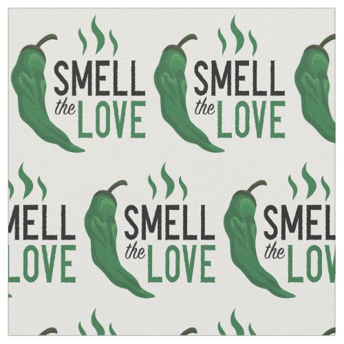 Green Chile Smell the Love Fabric