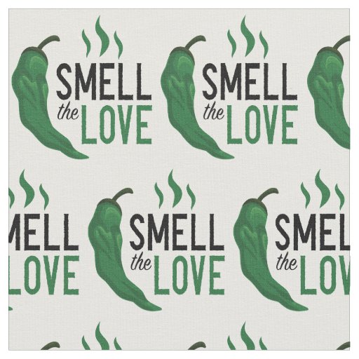 Green Chile Smell the Love Fabric