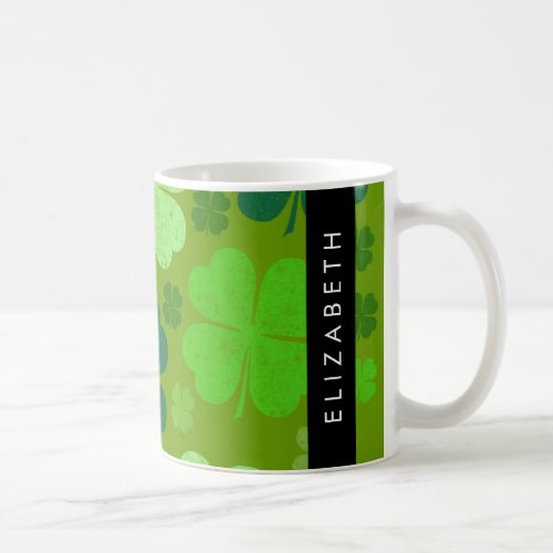 Green Clovers Lucky Clovers Your Name Coffee Mug