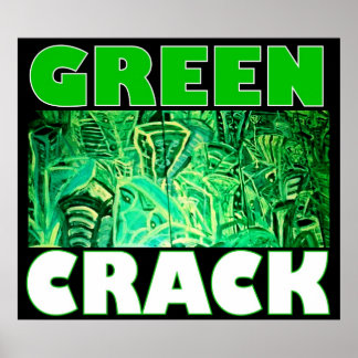 GREEN CRACK POSTER