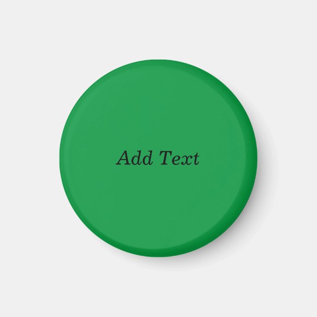 Green Create Your Own Add Text button Magnet (Front)