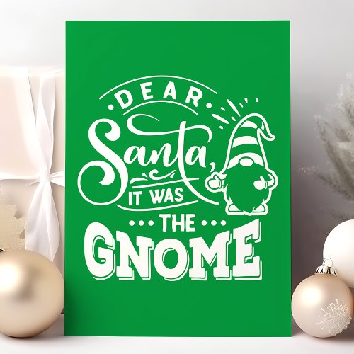 Green Dear Santa It Was The Gnome Christmas Holiday Card