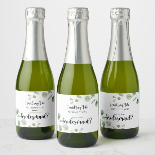 Green Delight Eucalyptus Bridesmaid Proposal  Sparkling Wine Label