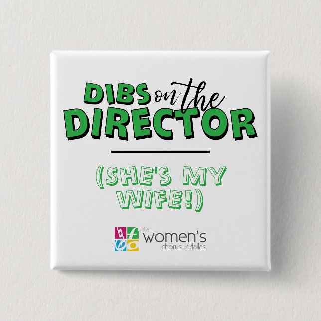 Green Dibs on the Director Button (Front)
