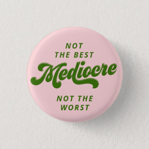 Green Disco Lettering Mediocre Button