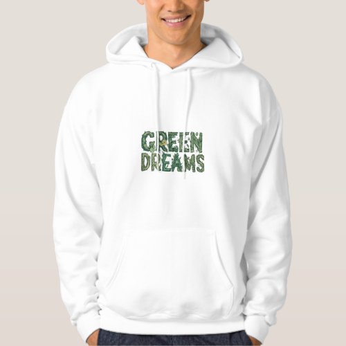 Green Dreams Hoodie