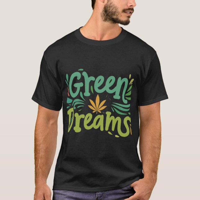 Green Dreams T-Shirt (Front)