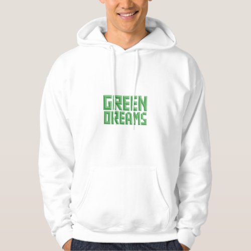 Green dreams t_shirt  hoodie