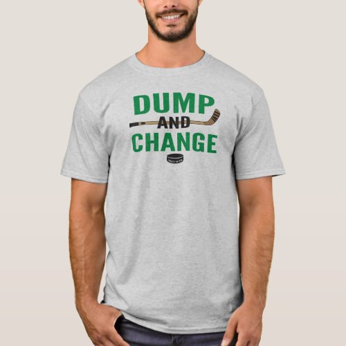 Green Dump and Change Hockey T_Shirt