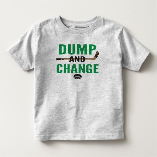 Green Dump and Change Hockey Toddler T_shirt