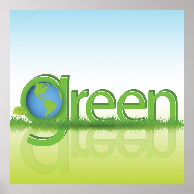 Green Earth Globe Eco Friendly Nature Poster (Front)