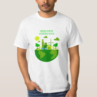 Green Earth, Looking Good T-Shirt