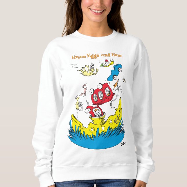 Green Eggs and Ham | I Do Not Like Them Anywhere Sweatshirt (Front)